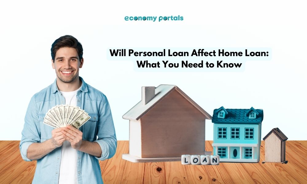 Will Personal Loan Affect Home Loan: What You Need to Know